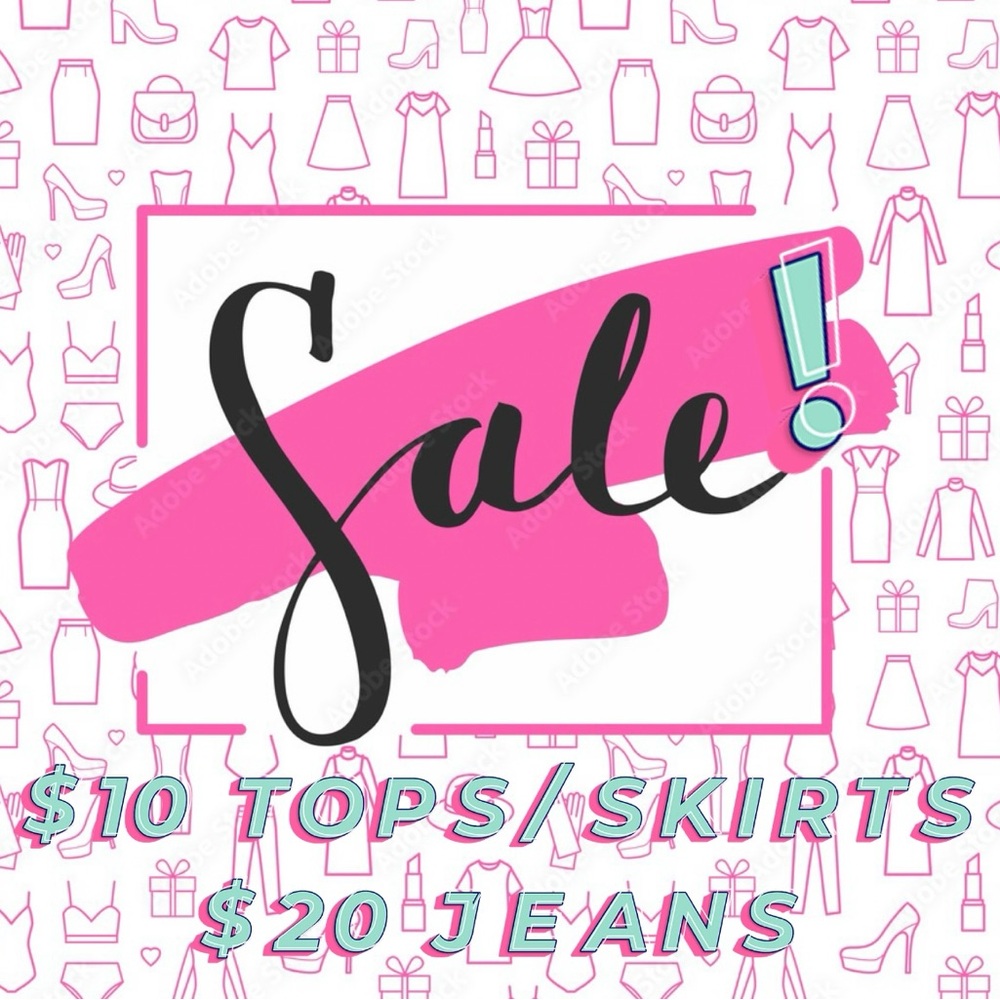 $10 Tops/Skirts
$20 Jeans